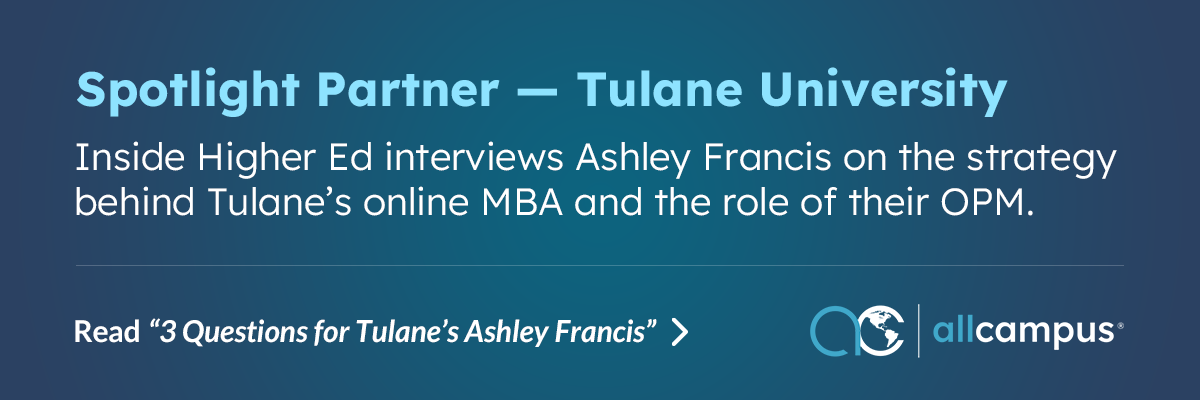 Inside Higher Ed interviews Ashley Francis on the strategy behind Tulane’s online MBA and the role of their OPM
